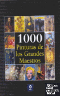 1000 Pinturas de los grandes maestros