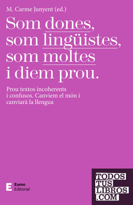 Som dones, som lingüistes, som moltes i diem prou