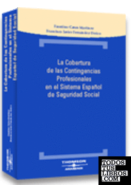La Cobertura de las Contingencias Profesionales en el Sistema Español de la Seguridad Social