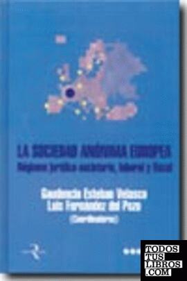 La sociedad anónima europea							Régimen jurídico societario, laboral y fiscal
