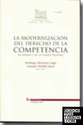 La modernización del derecho de la competencia en España y en la Unión Europea