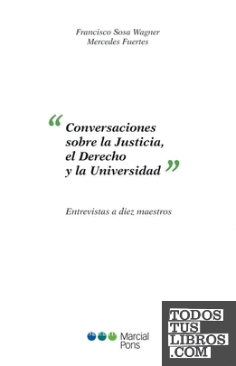 Conversaciones sobre la justicia, en derecho y la universidad
