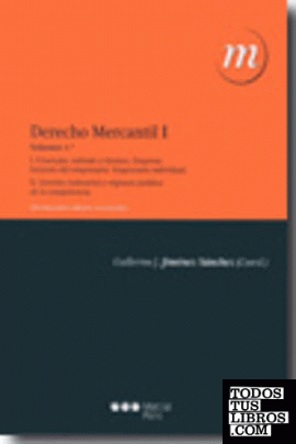 Derecho mercantil. Tomo I. Vol. 1
