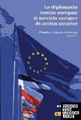 La diplomacia común europea: el servicio europeo de acción exterior