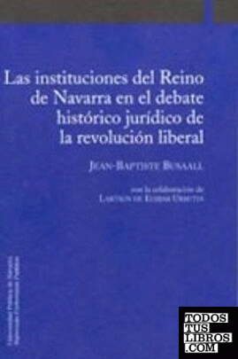 Las instituciones del Reino de Navarra en el debate histórico jurídico de la rev