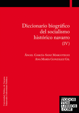 Diccionario biográfico del socialismo histórico navarro (IV)