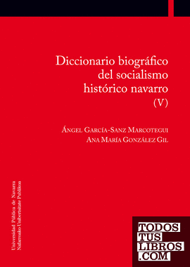 Diccionario biográfico del socialismo histórico navarro (V)