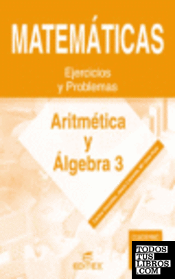 Matemáticas, aritmética y álgebra, 3 ESO. Cuaderno 3