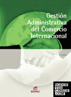 Gestión administrativa del comercio internacional Gestión administrativa del comercio internacional