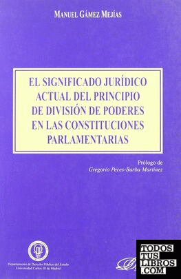 El significado jurídico del actual principio de división de poderes en las Constituciones parlamentarias