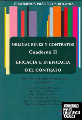Obligaciones y Contratos. Eficacia e ineficacia del contrato. Cuaderno II.