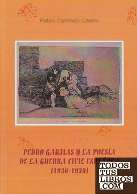 Pedro Garfias y la poesía de la Guerra Civil Española (1936-1939)