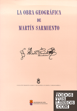 La obra geográfica de Martín Sarmiento.