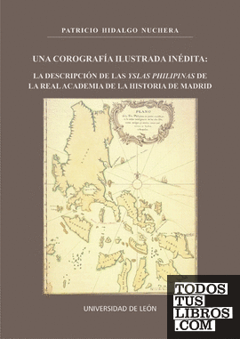 Una corografía ilustrada inédita: la descripción de las Yslas Philipinas de la r