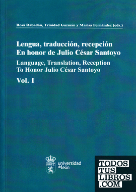 Lengua, traducción, recepción. En honor de Julio César Santoyo