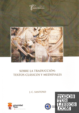 Sobre la traducción: Textos clásicos y medievales