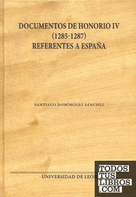 Documentos de Honorio IV (1285-1287) Referentes a España