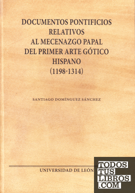 Documentos pontificios relativos al mecenazgo papal del primer arte gótico hispano
