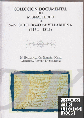Colección documental del Monasterio de San Guillermo de Villabuena