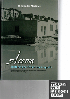 Ácoma. Historia poética de una tragedia