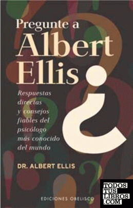 Pregunte a Albert Ellis?