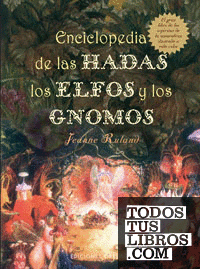 Enciclopedia de las hadas,  elfos y gnomos