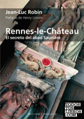 Rennes-le-Château. El secreto del abad Sauniere