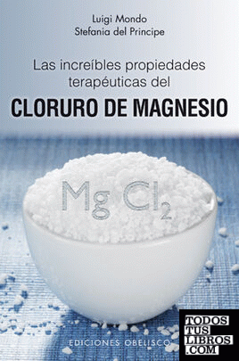 Las increibles propiedades terapéuticas del cloruro de magnesio