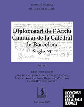 Diplomatari de l'arxiu capitular de la Catedral de Barcelona. Segle XI