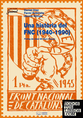 Una història del Front Nacional de Catalunya (1940-1990)