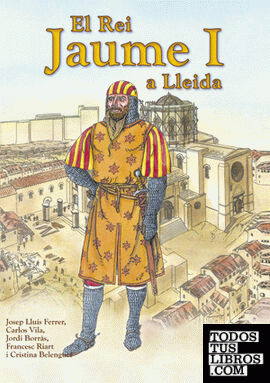 El rei Jaume I a Lleida