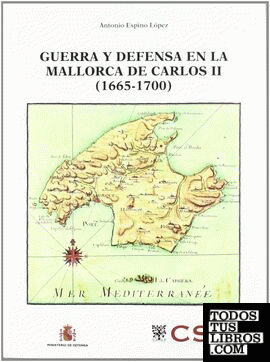 Guerra y defensa en la Mallorca de Carlos II, 1665-1700