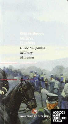 Guía de museos militares españoles