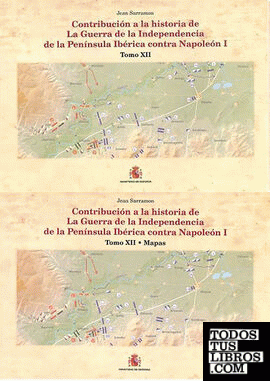 Contribución a la historia de la Guerra de la Independencia en la Pen¡nsula Ibérica contra Napoleón I. Tomo XII: La batalla de Vitoria