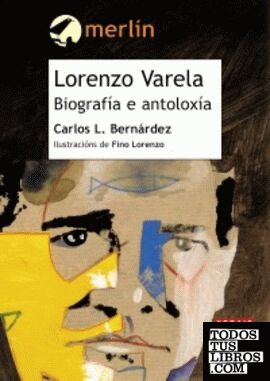 Lorenzo Varela: Biografía e antoloxía