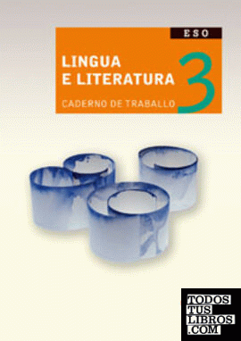 Lingua e literatura 3º ESO. Caderno de traballo (2007) Lingua e literatura 3º ESO. Caderno de traballo (2007)