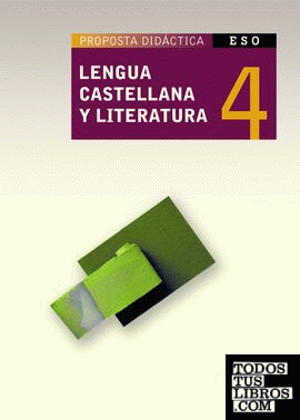 Lengua castellana y literatura 4º ESO. Proposta didáctica (2008) Lengua castellana y literatura 4º ESO. Proposta didáctica (2008)