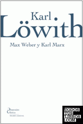 Max Weber y Karl Marx