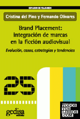 Brand Placement: integración de marcas en la ficción audiovisual