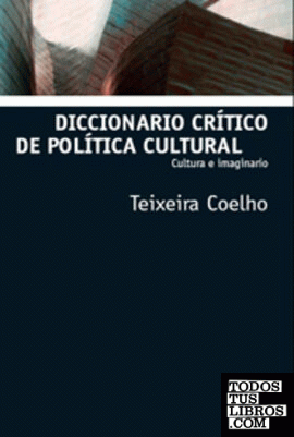 Diccionario crítico de política cultural