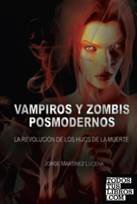 Vampiros y zombis posmodernos