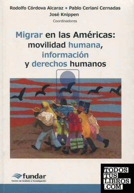 Migrar en las Américas: movilidad humana, información y derechos humanos