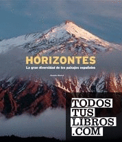 Horizontes. La gran diversidad de los paisajes españoles