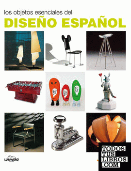 Los objetos esenciales del diseño español