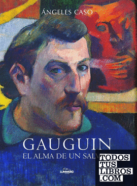 Gauguin. El alma de un salvaje