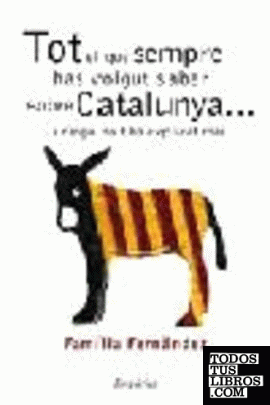 Tot el que sempre has volgut saber sobre Catalunya... i ningú no t'ha