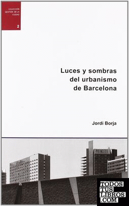 Luces y sombras del urbanismo de Barcelona