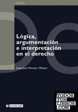 Lógica, argumentación e interpretación en el derecho