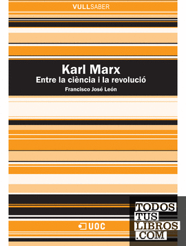 Karl Marx. Entre la ciència i la revolució