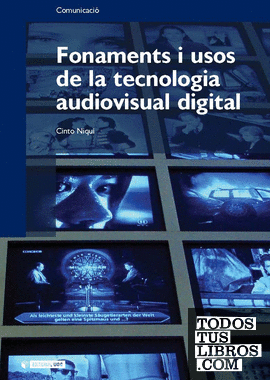 Fonaments i usos de tecnologia audiovisual digital